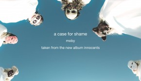 a case for shame moby innocents